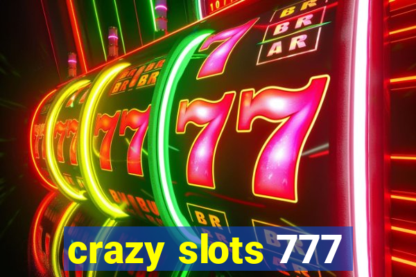 crazy slots 777