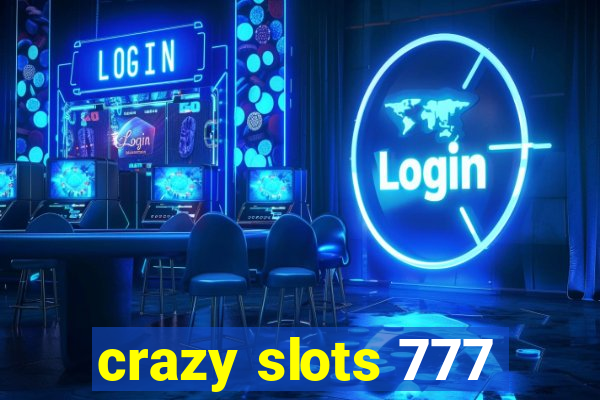 crazy slots 777