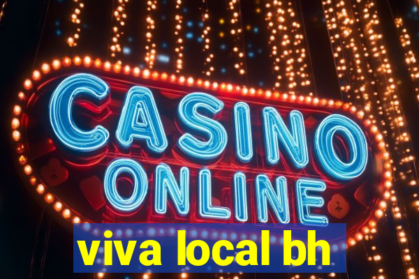 viva local bh