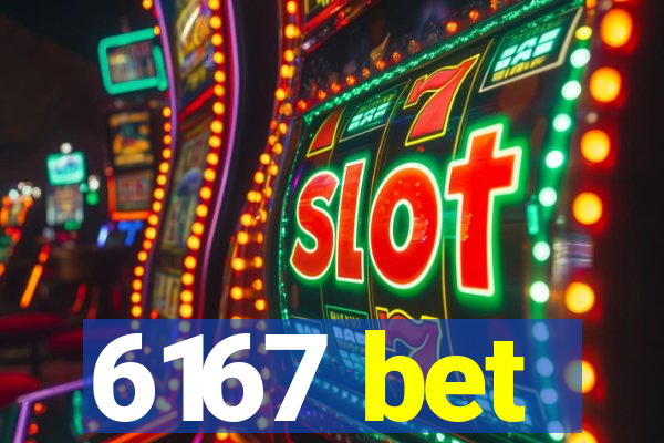 6167 bet