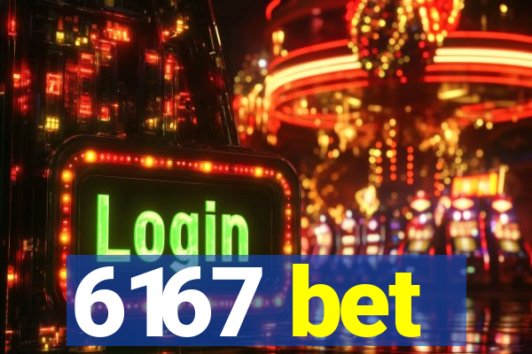 6167 bet