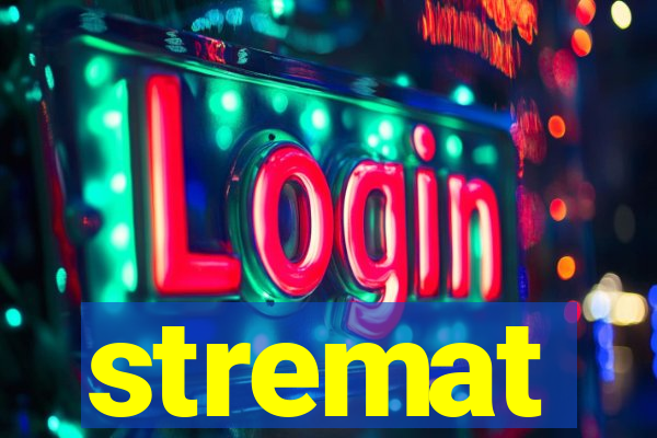 stremat