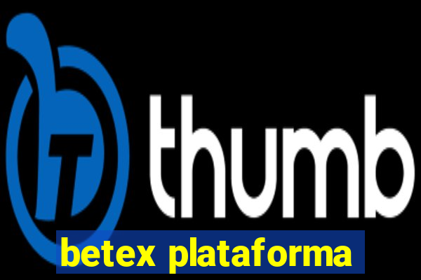 betex plataforma