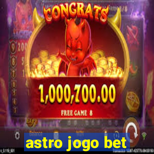 astro jogo bet