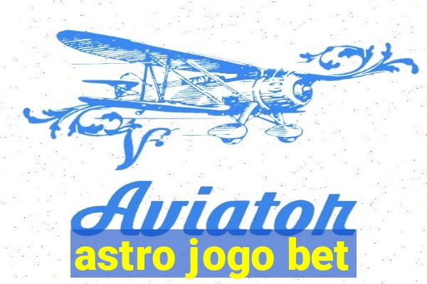 astro jogo bet