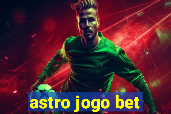 astro jogo bet