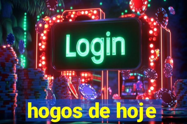 hogos de hoje