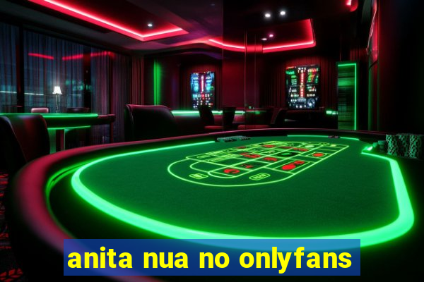 anita nua no onlyfans