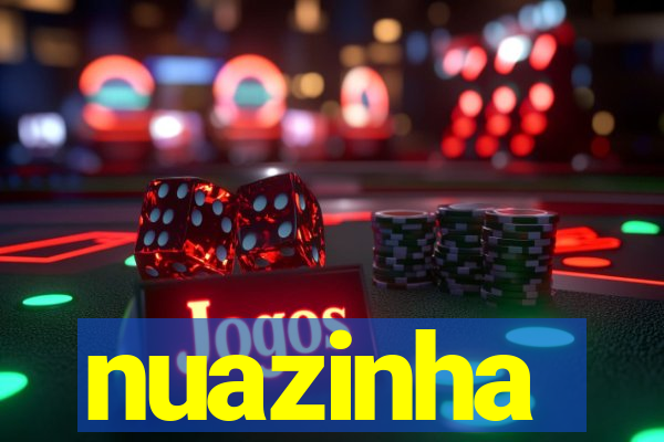 nuazinha