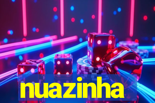 nuazinha