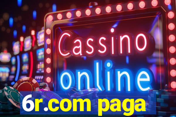 6r.com paga