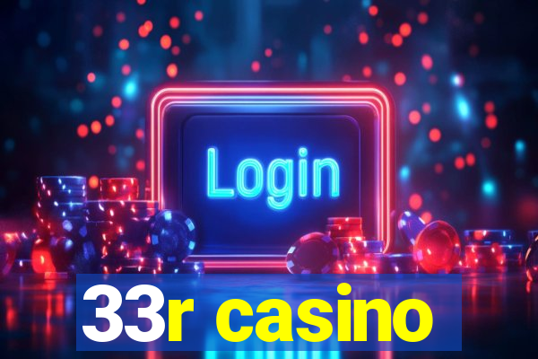 33r casino