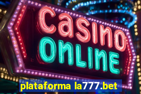 plataforma la777.bet