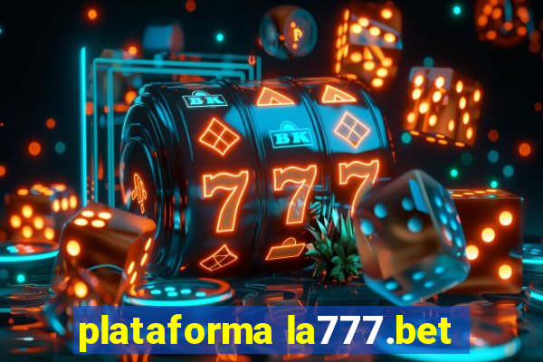 plataforma la777.bet