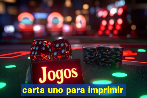 carta uno para imprimir