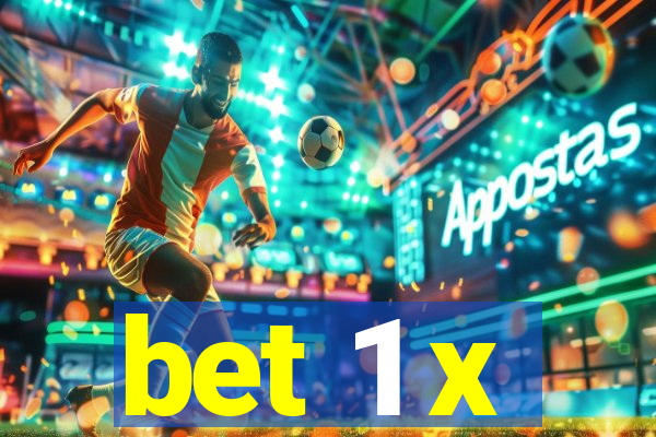 bet 1 x