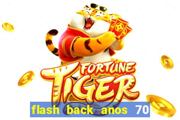 flash back anos 70 80 90 download gratis