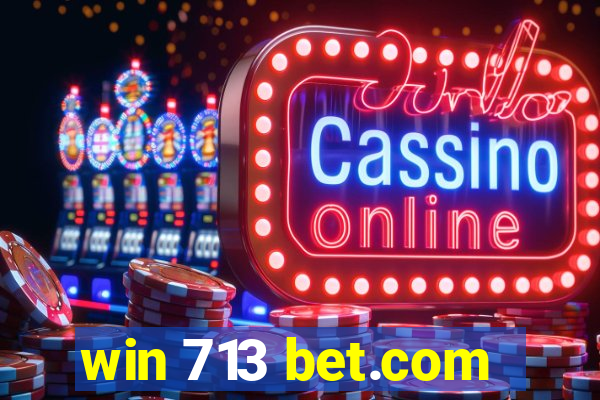 win 713 bet.com