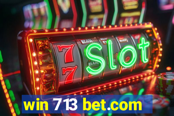 win 713 bet.com