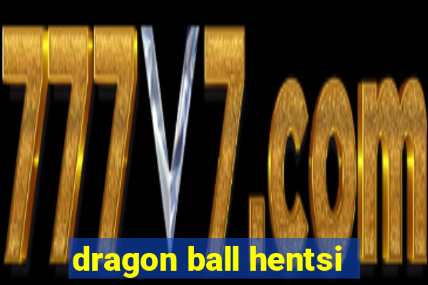 dragon ball hentsi