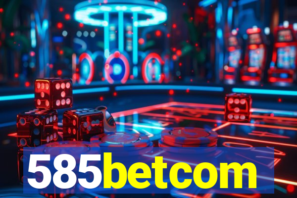 585betcom