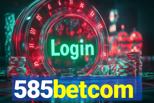 585betcom