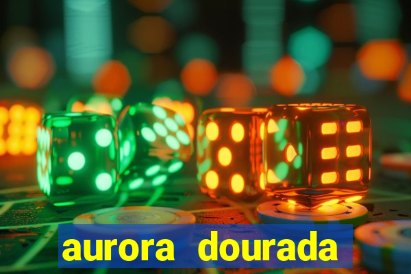 aurora dourada retorno pdf