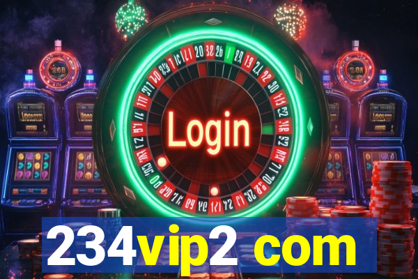 234vip2 com