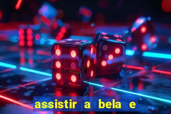 assistir a bela e a fera 2014 completo dublado