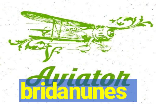 bridanunes