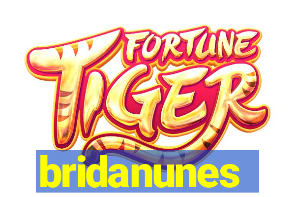 bridanunes