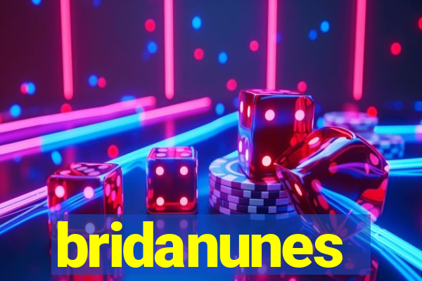 bridanunes
