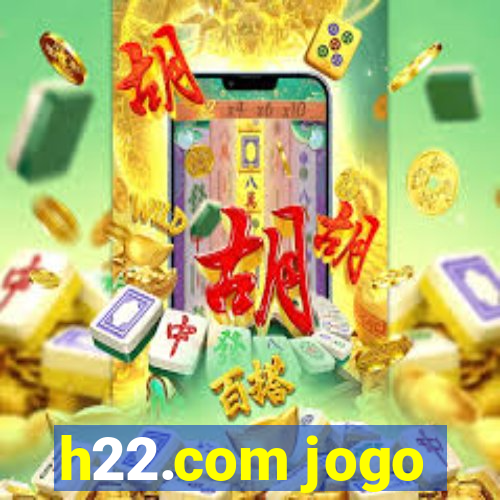 h22.com jogo