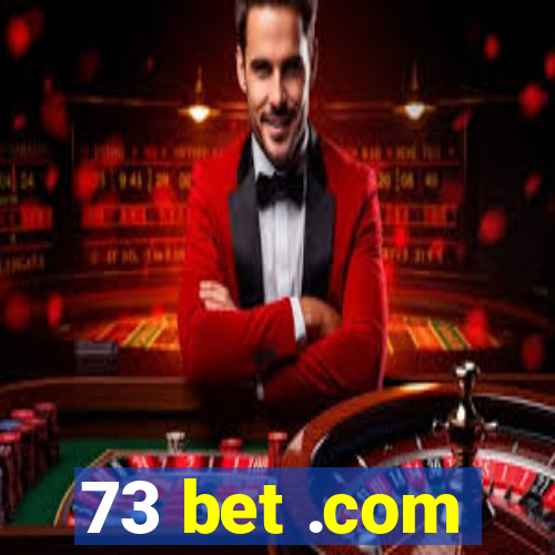 73 bet .com
