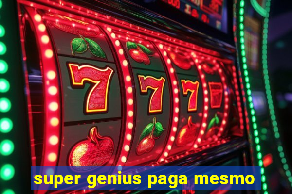 super genius paga mesmo