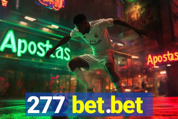 277 bet.bet