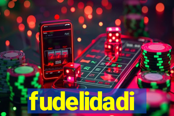 fudelidadi