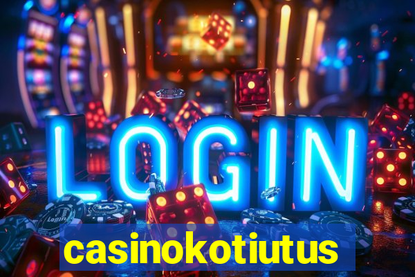 casinokotiutus