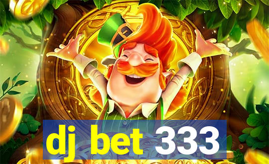 dj bet 333