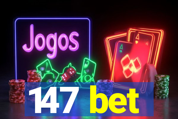 147 bet