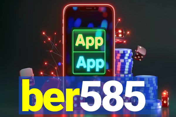 ber585