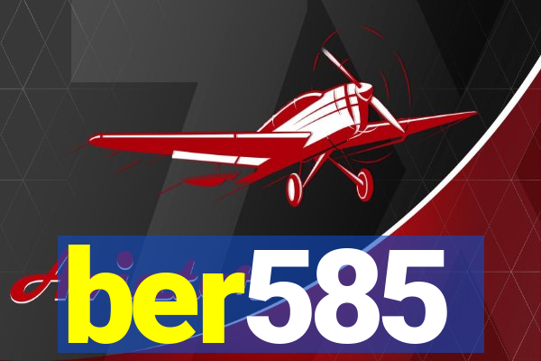 ber585