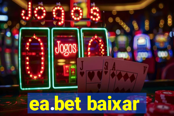 ea.bet baixar