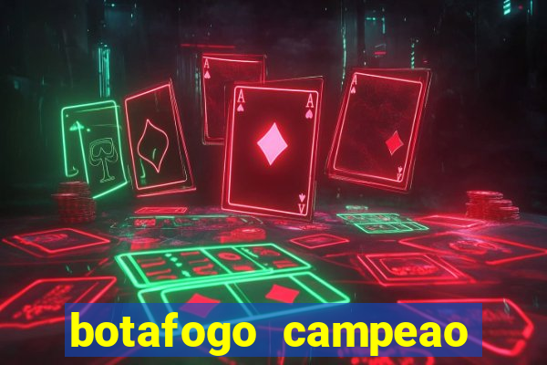 botafogo campeao brasileiro roubado