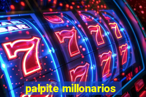 palpite millonarios