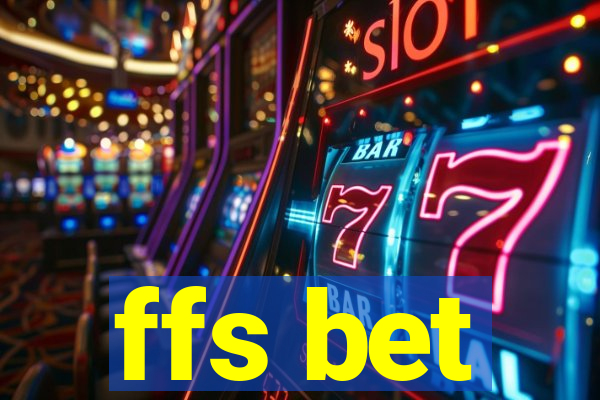 ffs bet