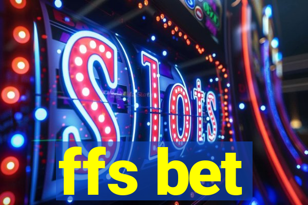 ffs bet