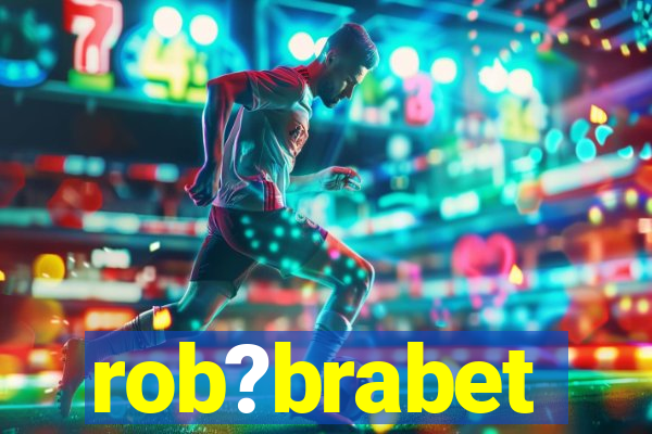 rob?brabet