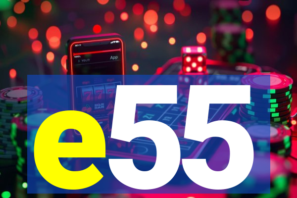 e55
