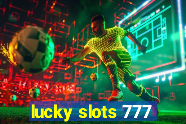 lucky slots 777